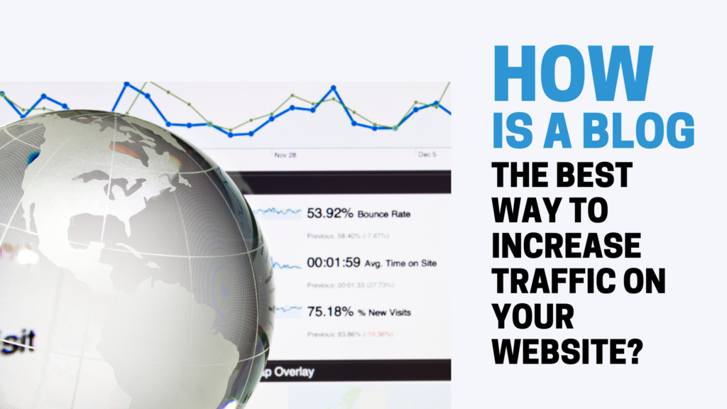 how is a blog the best way to increase traffic on your website